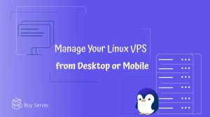 Manage your Linux VPS from desktop or mobile