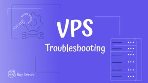 Troubleshooting VPS Connection Issues