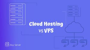 Cloud Hosting vs VPS