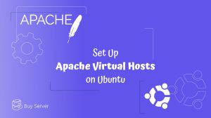 How To Set Up Apache Virtual Hosts on Ubuntu Server